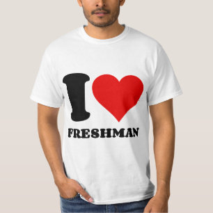 I LOVE FRESHMAN T-Shirt