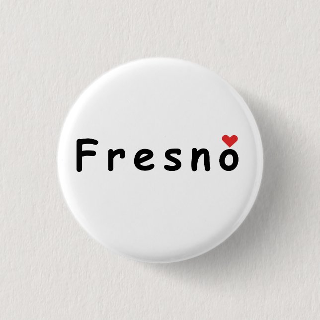 I love Fresno 3 Cm Round Badge (Front)