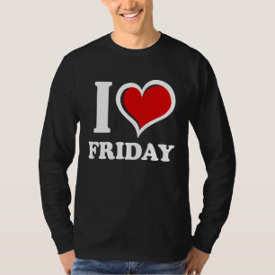 I Love Friday I Heart T-Shirt