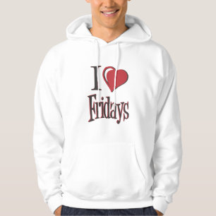 I Love Fridays Hoodie