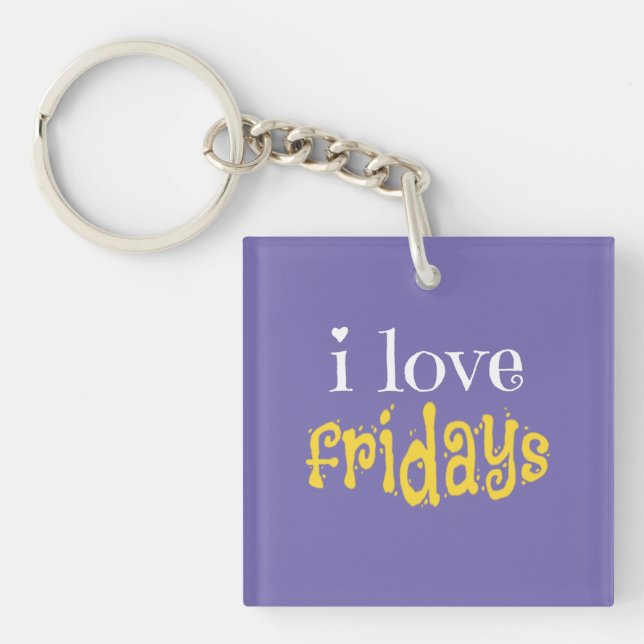 I Love Fridays Key Ring (Front)