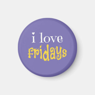I Love Fridays Magnet