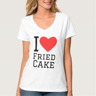 I love fried cake T-Shirt