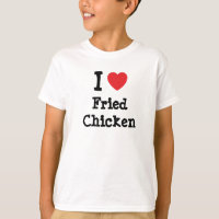 I love Fried Chicken heart T-Shirt
