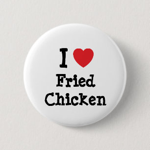 I love Fried Chicken heart T-Shirt 6 Cm Round Badge