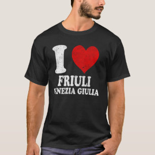 I Love Friuli Venezia Giulia Italy Vintage T-Shirt