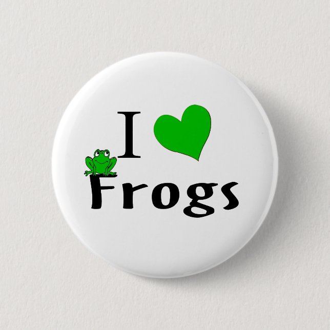 I Love Frogs 6 Cm Round Badge (Front)
