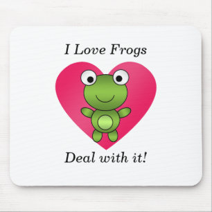 I love frogs deal with it mouse pad
