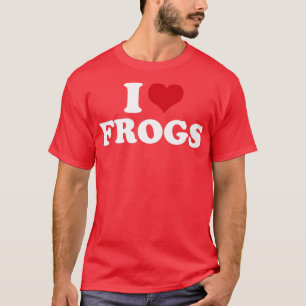 I Love Frogs Frog1 T-Shirt