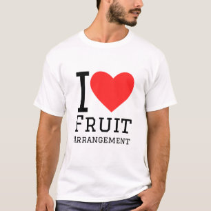 I love fruit arrangement  T-Shirt