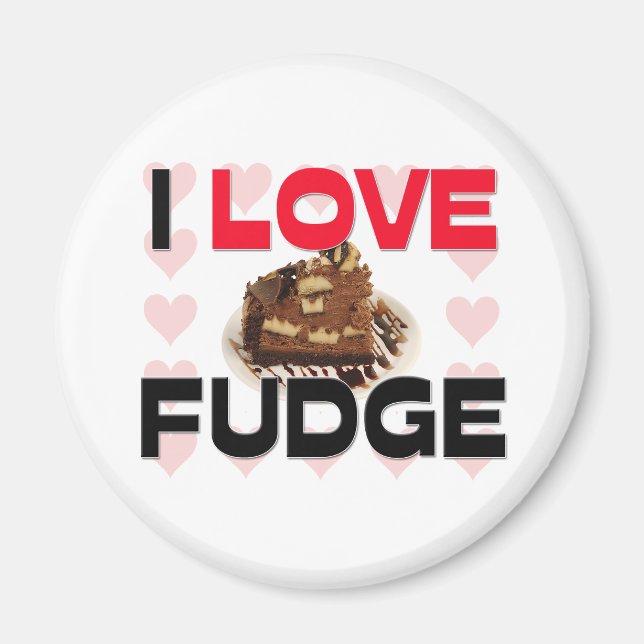 I Love Fudge Magnet (Front)
