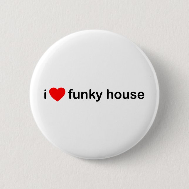 I Love Funky House 6 Cm Round Badge (Front)