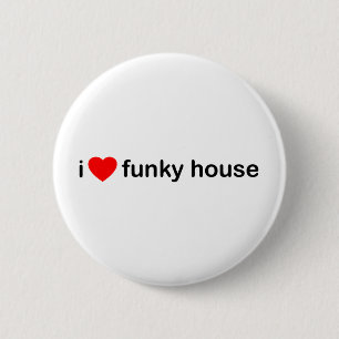 I Love Funky House 6 Cm Round Badge