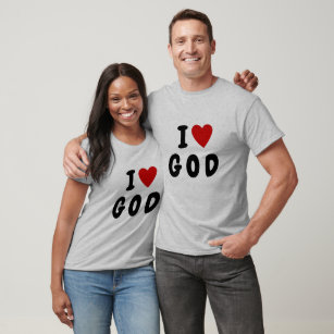 I love G O D   Heart custom text GOD religious T-Shirt