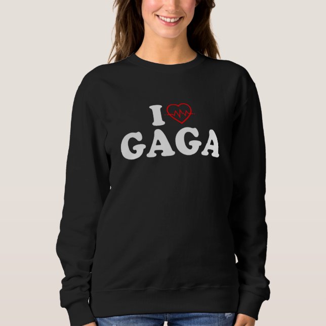 I Love Gaga For Boy Girl Toddler Children Youth Sweatshirt (Front)