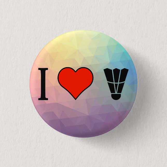 I Love Game Of Badminton 3 Cm Round Badge (Front)