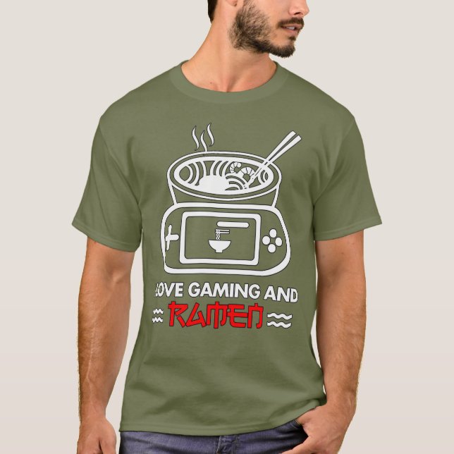 I Love Gaming And Ramen T-Shirt (Front)