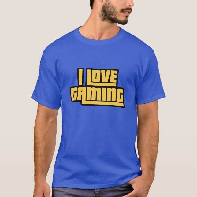 I Love Gaming T-Shirt (Front)