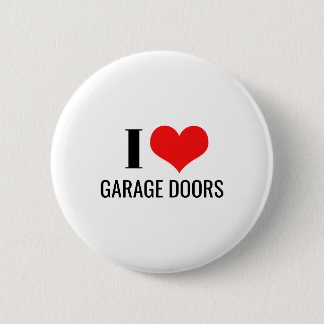 I Love Garage Doors Funny Christmas Red Heart Gift 6 Cm Round Badge (Front)