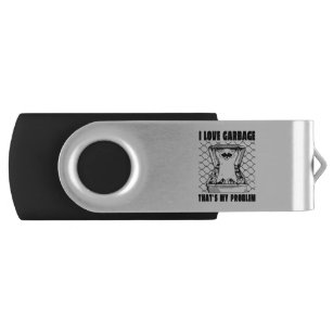 I LOVE GARBAGE THAT'S MY PROBLEM FUNNY GARBAGE RAC USB FLASH DRIVE