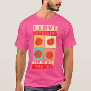 I Love Gardening From My Head Tomatoes Gardener Ga T-Shirt