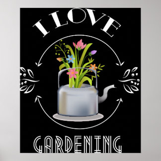 I Love Gardening Sign Poster
