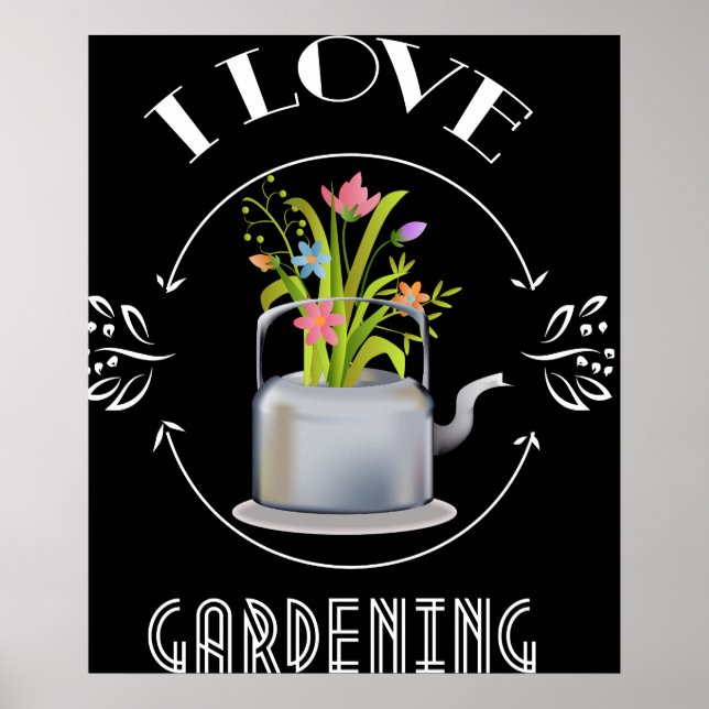 I Love Gardening Sign Poster (Front)