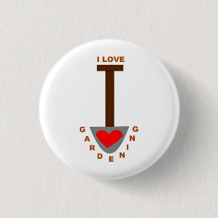 I Love Gardening Spade Button