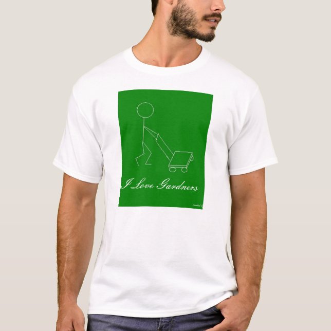 I Love Gardners T-Shirt (Front)