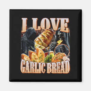 I Love Garlic Bread Skeleton Funny Meme Weird Magnet