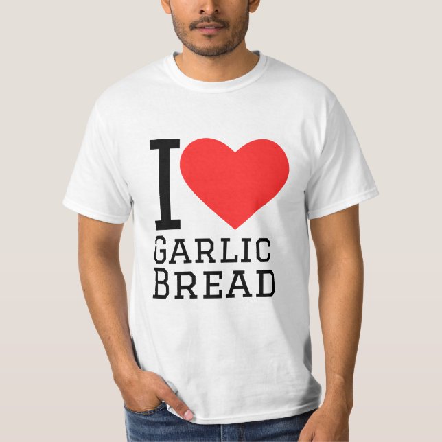 I love garlic bread square sticker T-Shirt (Front)