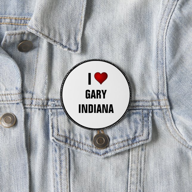 I Love Gary, Indiana Button (In Situ)