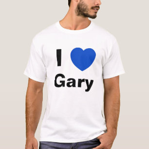 I Love Gary T Shirt
