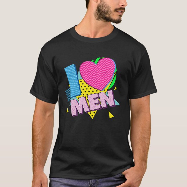 I Love Gay Men  Homosexual Man T-Shirt (Front)