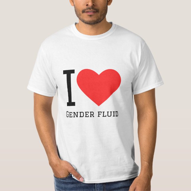 I love gender fluid T-Shirt (Front)