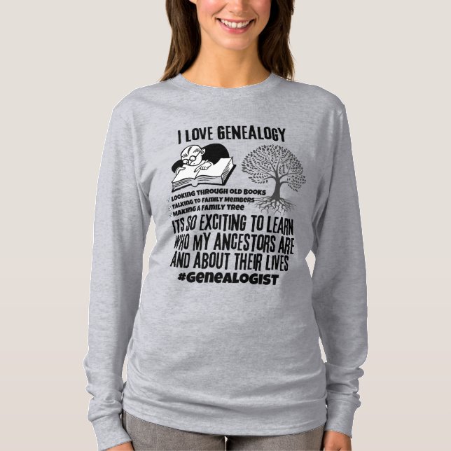 I love genealogy T-Shirt (Front)