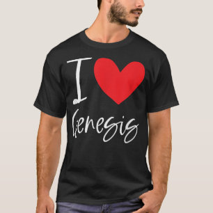 I Love Genesis Name Personalised Girl Woman BFF Fr T-Shirt