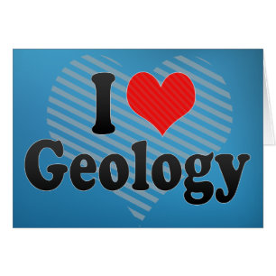 I Love Geology