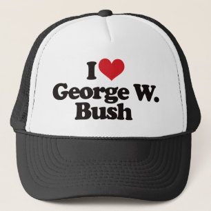 I Love George W Bush Trucker Hat