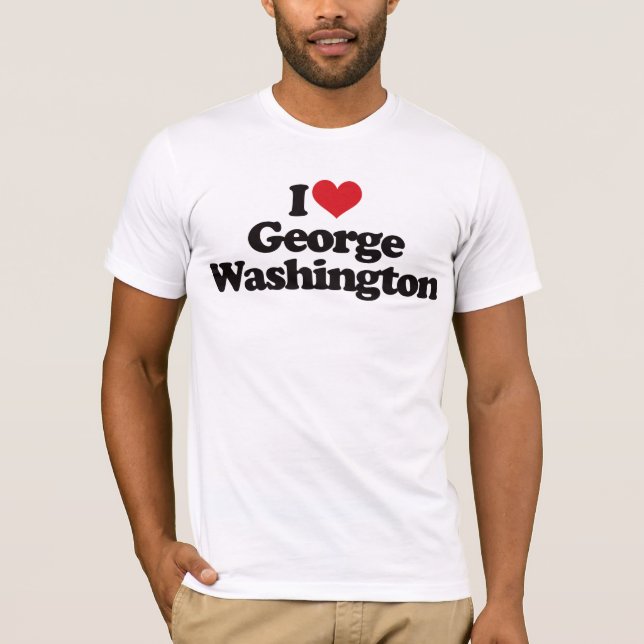 I Love George Washington T-Shirt (Front)