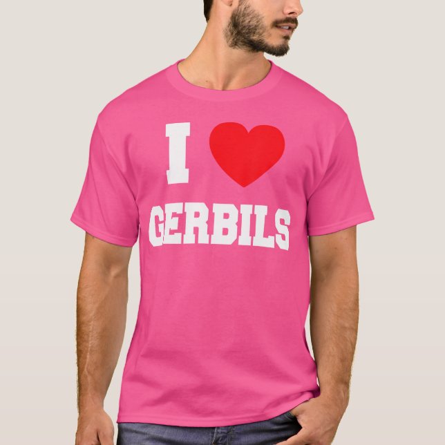 I Love Gerbils T-Shirt (Front)