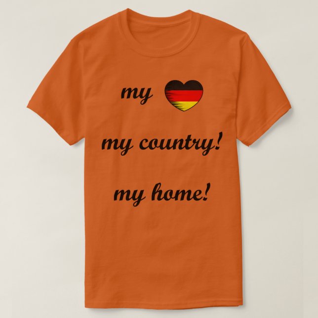 I Love Germany My Home My Country 5 T-Shirt (Design Front)