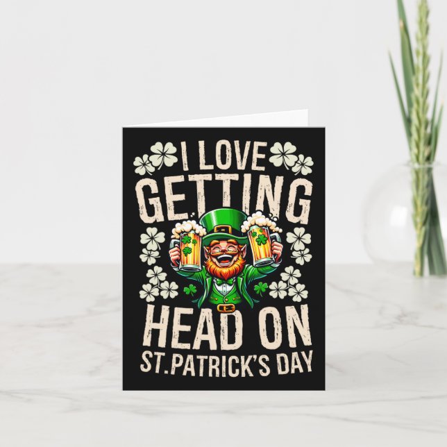 I Love Getting Head On St Patricks Day Funny Naugh Card (Front)