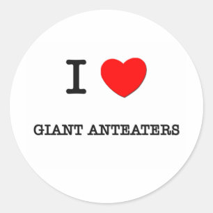 I Love GIANT ANTEATERS Classic Round Sticker