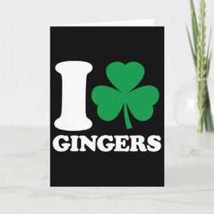 I Love Gingers - I Heart Gingers - St Patricks Day Card