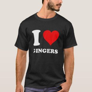 I Love Gingers T Shirt