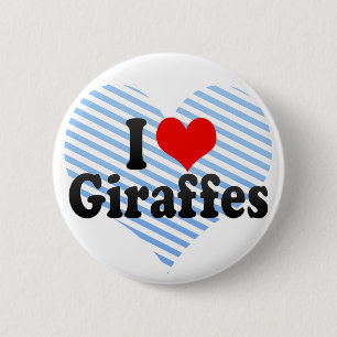 I Love Giraffes 6 Cm Round Badge
