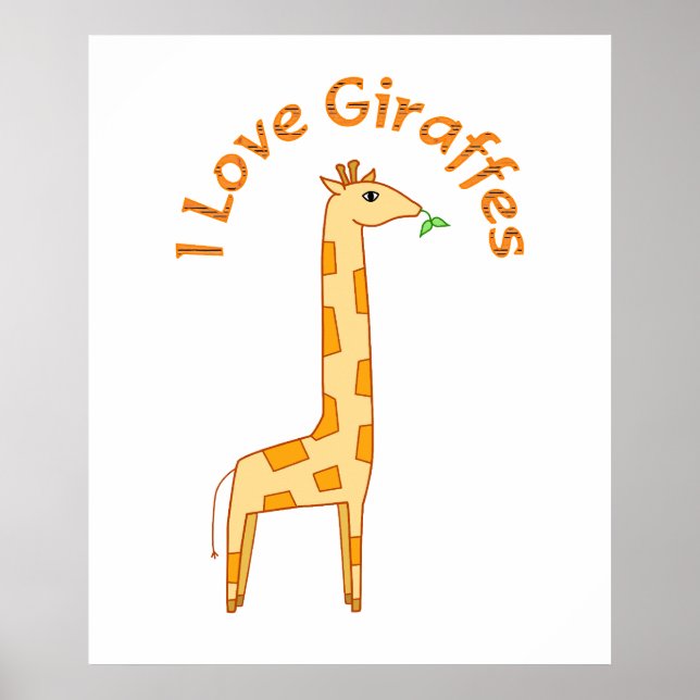 I Love Giraffes Poster (Front)