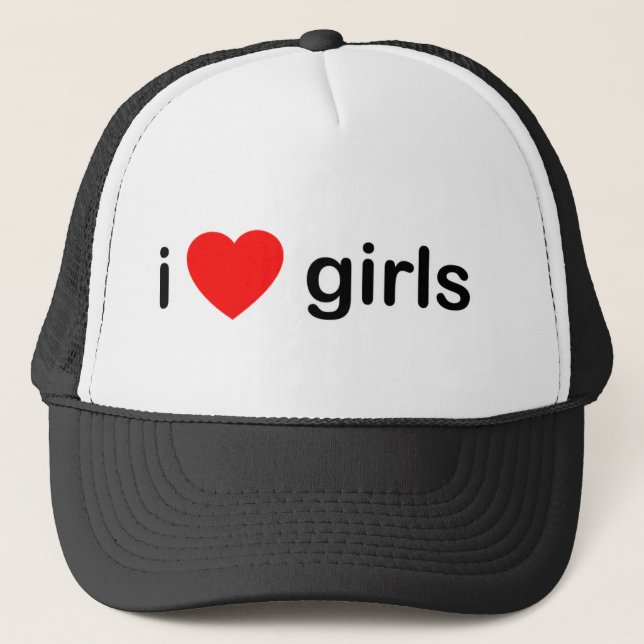 I Love Girls Trucker Hat (Front)
