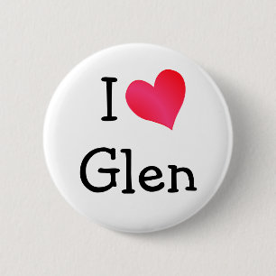 I Love Glen 6 Cm Round Badge